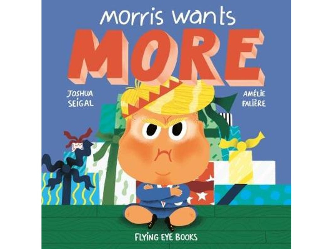 Morris Wants More by Joshua Seigal (English)
