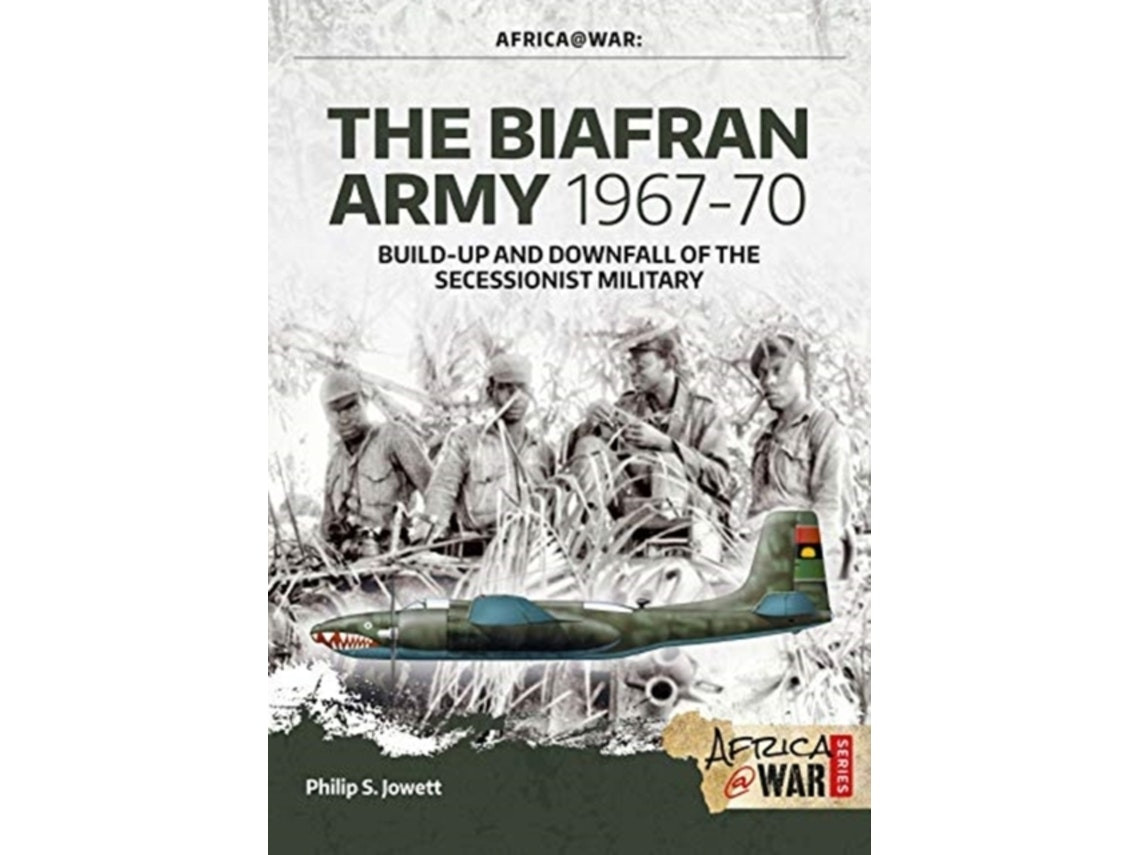 The Biafran Army 1967-70 de Philip Jowett (Inglés)