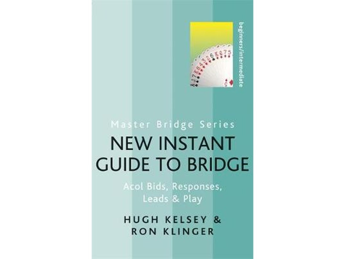 New Instant Guide to Bridge de Hugh Kelsey y Ron Klinger (Inglés)