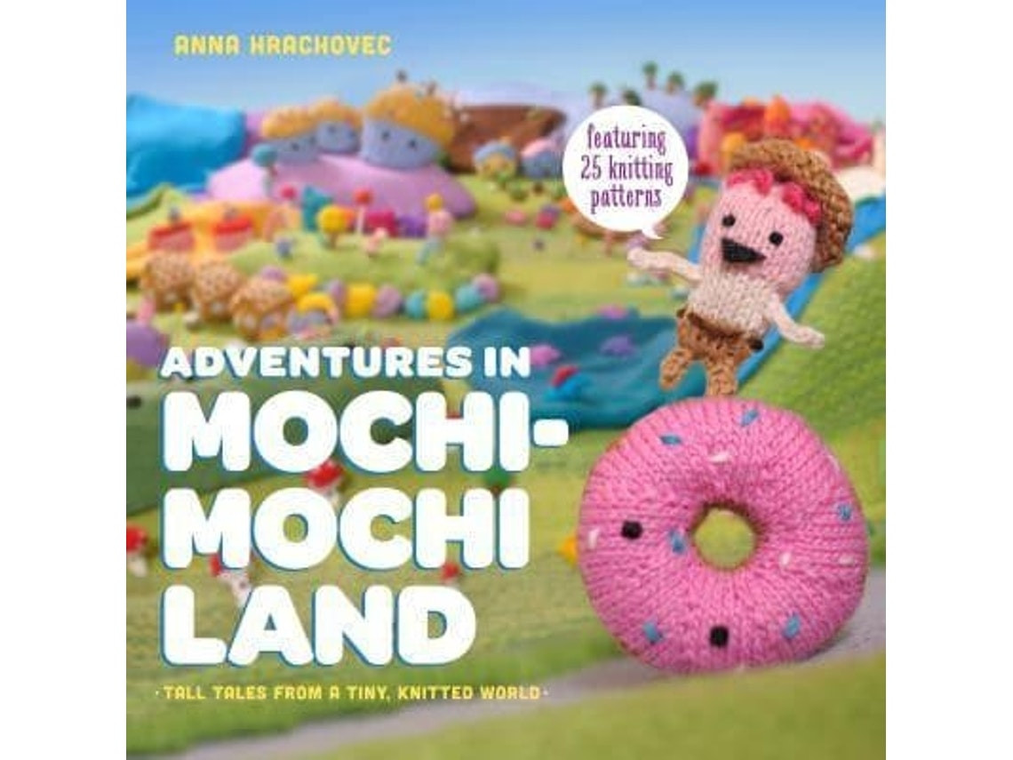 Adventures in Mochimochi Land de A Hrachovec (Inglés)
