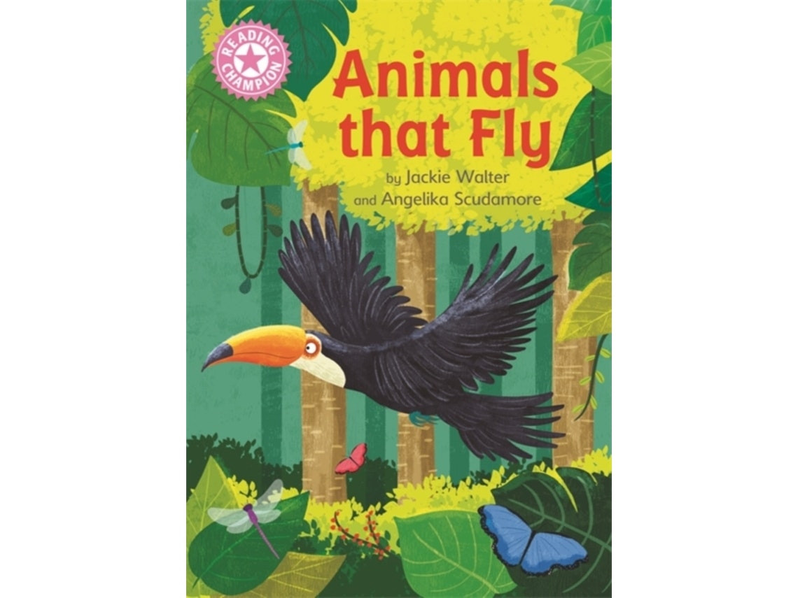 Reading Champion — Animals That Fly de Jackie Walter (Inglés)