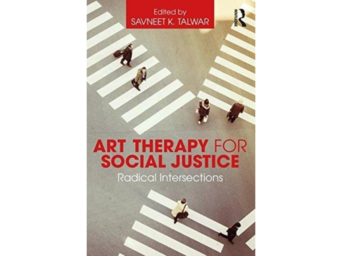 Art Therapy for Social Justice by Savneet Talwar (English)
