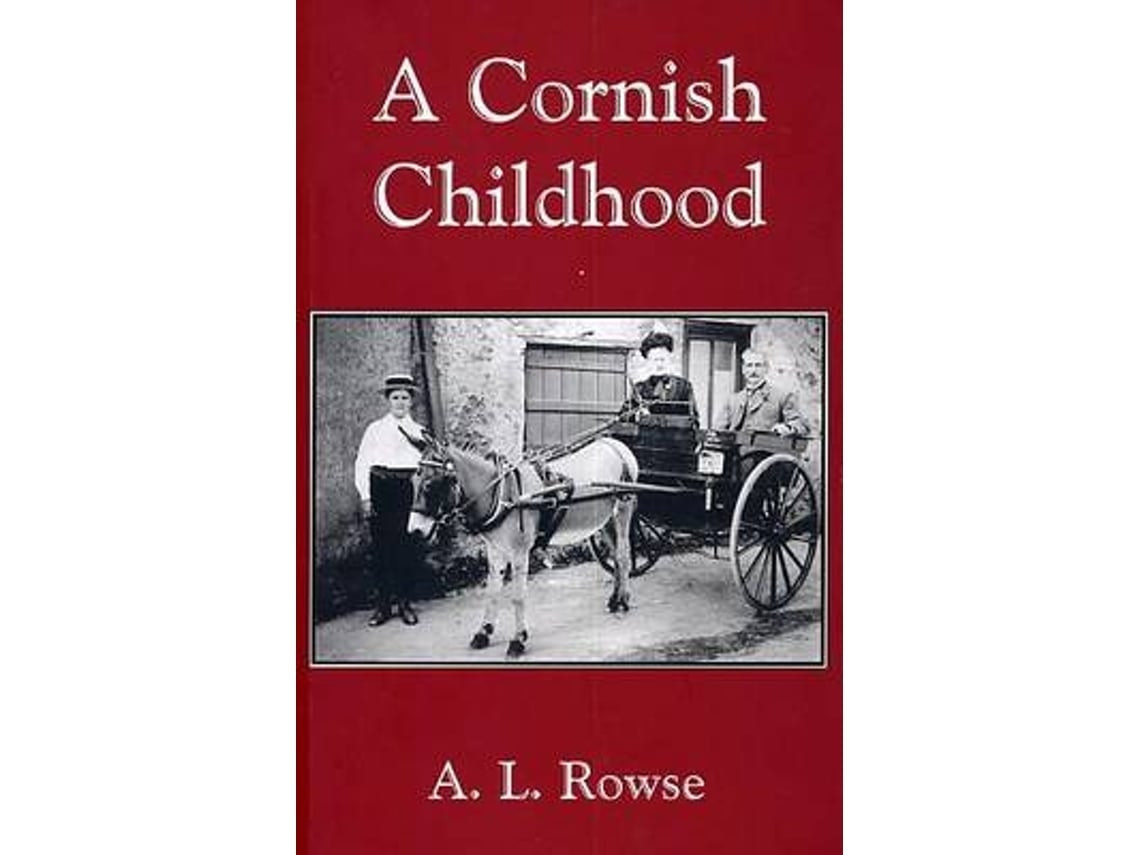 A Cornish Childhood de Dr. Alfred Lestie Rowe (Inglés)