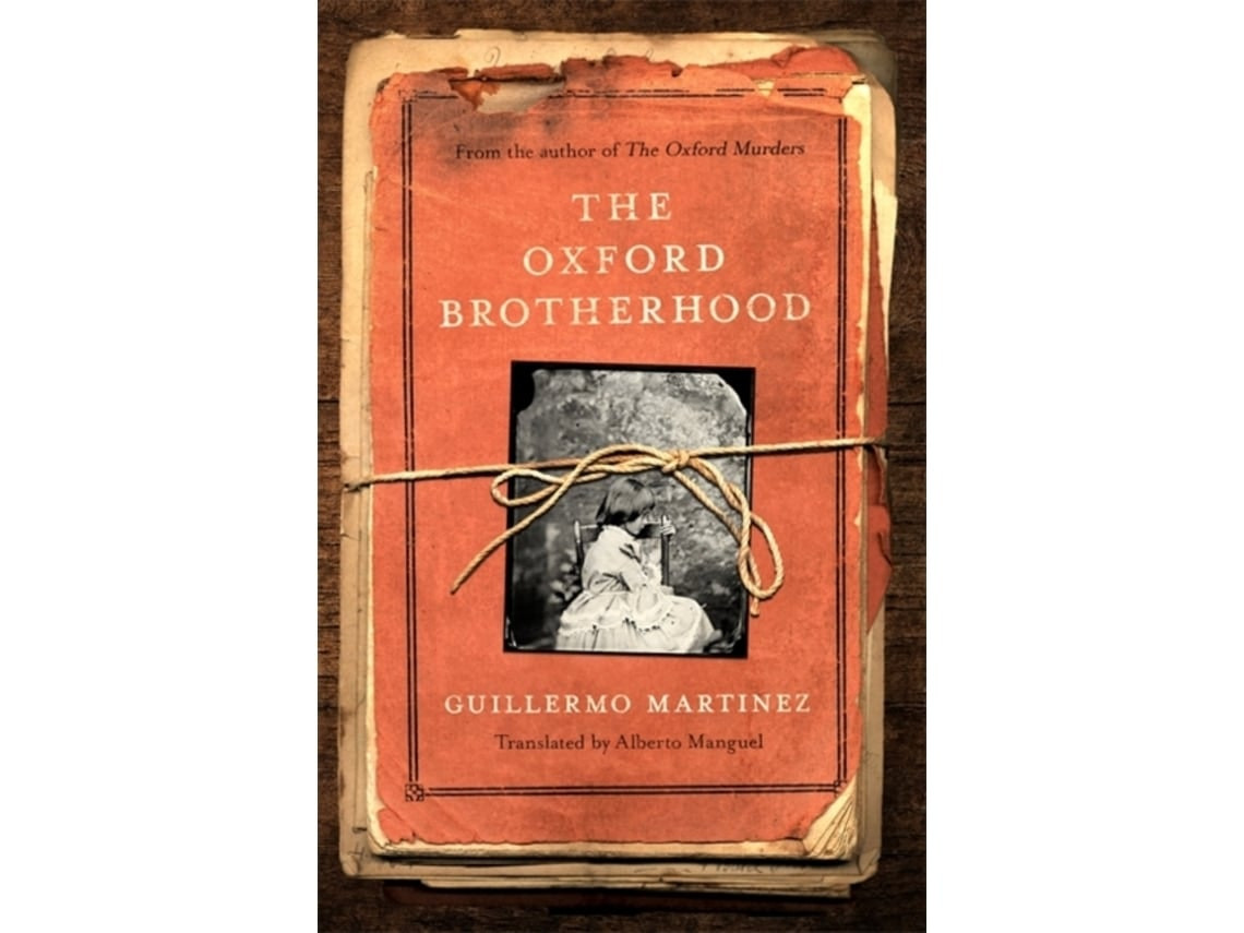 The Oxford Brotherhood by Guillermo Martínez (English)