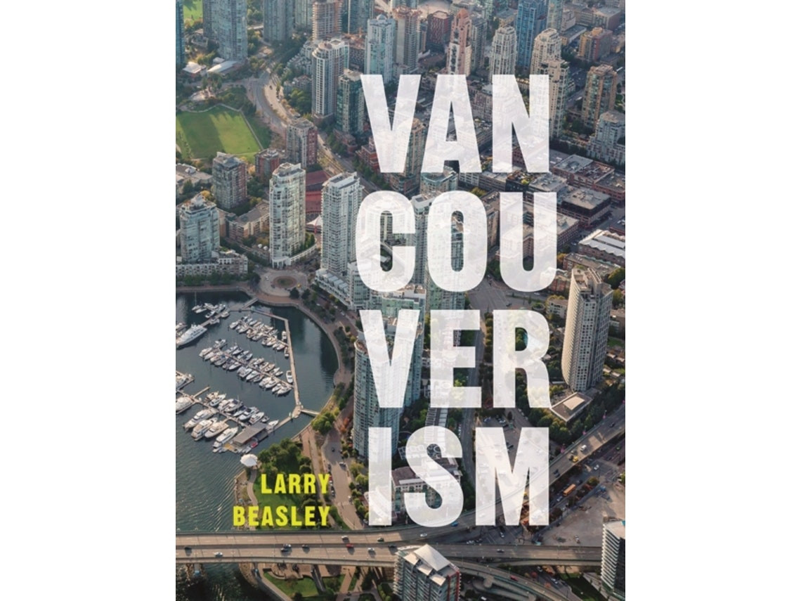 Vancouverism de Larry Beasley (Inglés)