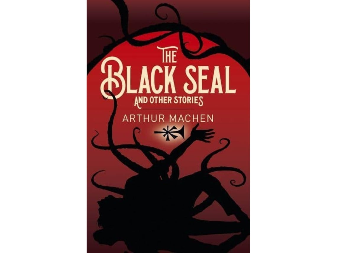 The Black Seal and Other Stories de Arthur Machen (Inglés)