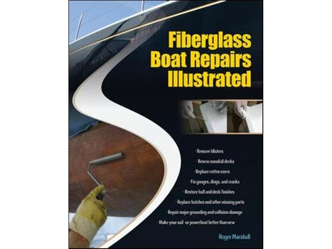 Fiberglass Boat Repairs Illustrated by Roger Marshall (English)