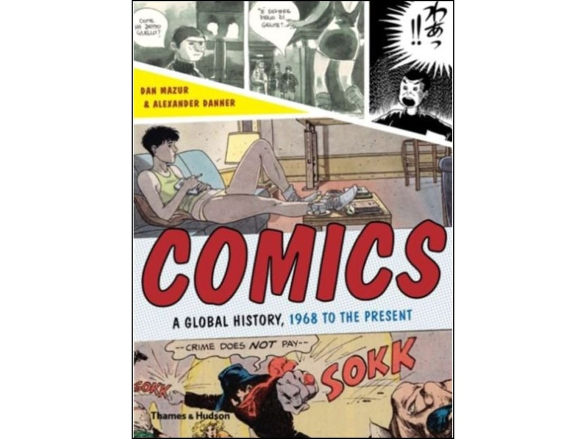 Comics: A Global History by Alexander Danner and Daniel Mazur (English)