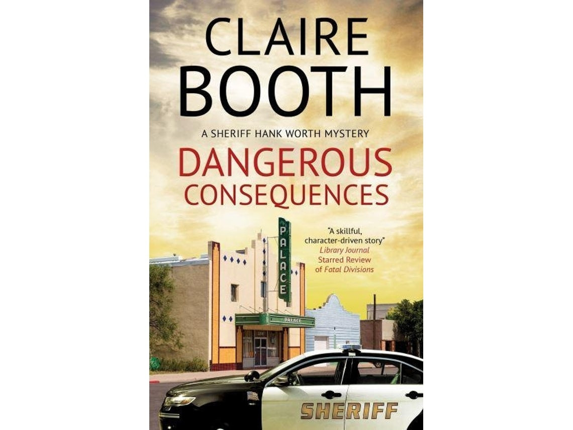 Dangerous Consequences by Claire Booth (English)