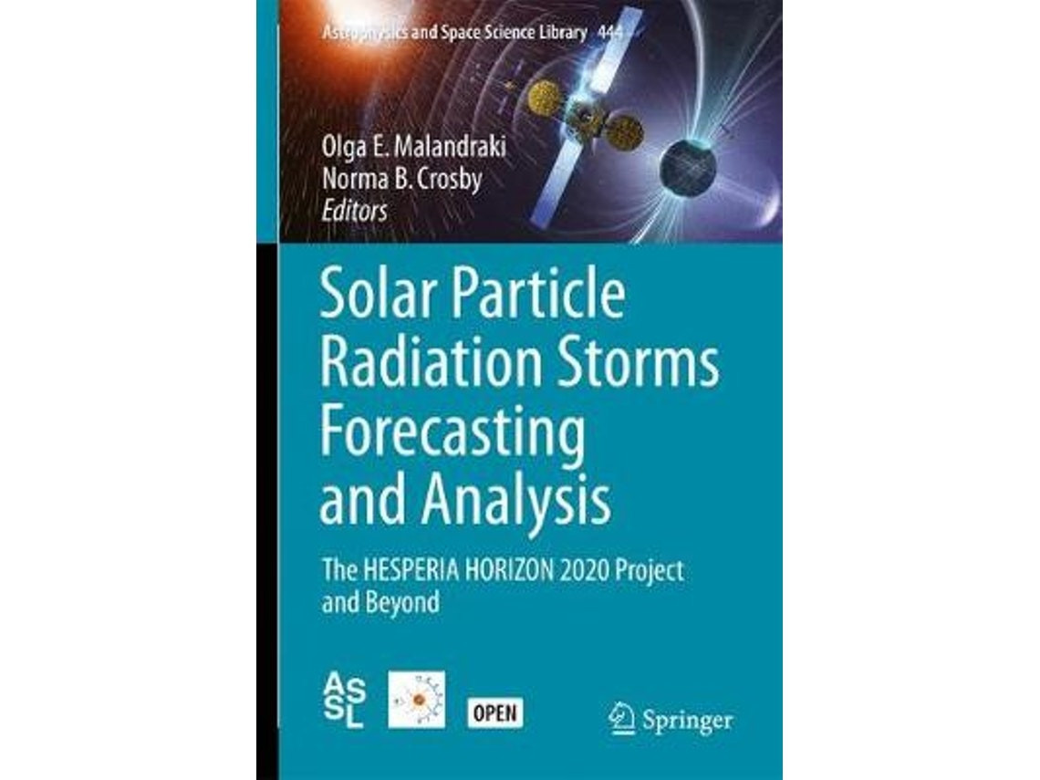 Solar Particle Radiation Storms Forecasting and Analysis de Norma B Crosby y Olga E Malandraki (Inglés)