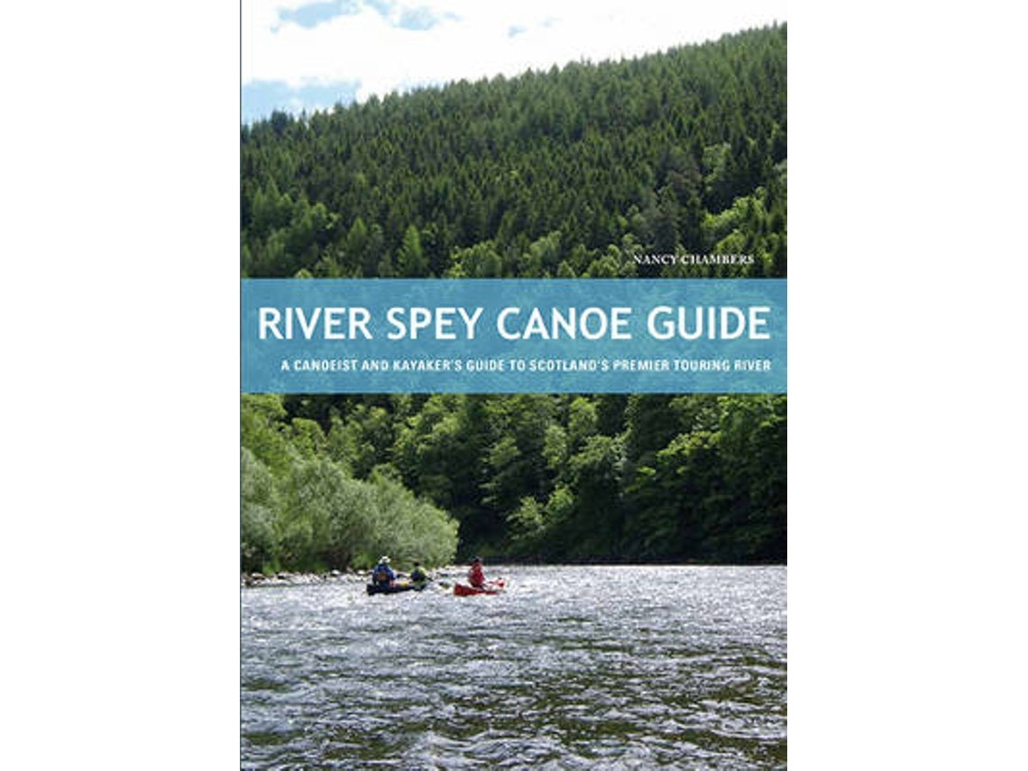 River Spey Canoe Guide de Nancy Chambers (Inglés)