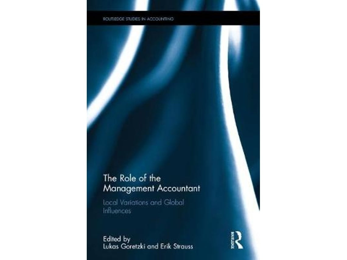 The Role of the Management Accountant by Erik Strau and Lukas Goretzki (English)