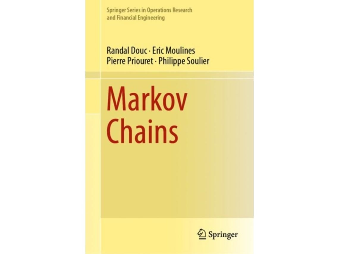 Markov Chains de Randal Douc, Eric Moulines, Pierre Priouret y Philippe Soulier (Inglés)