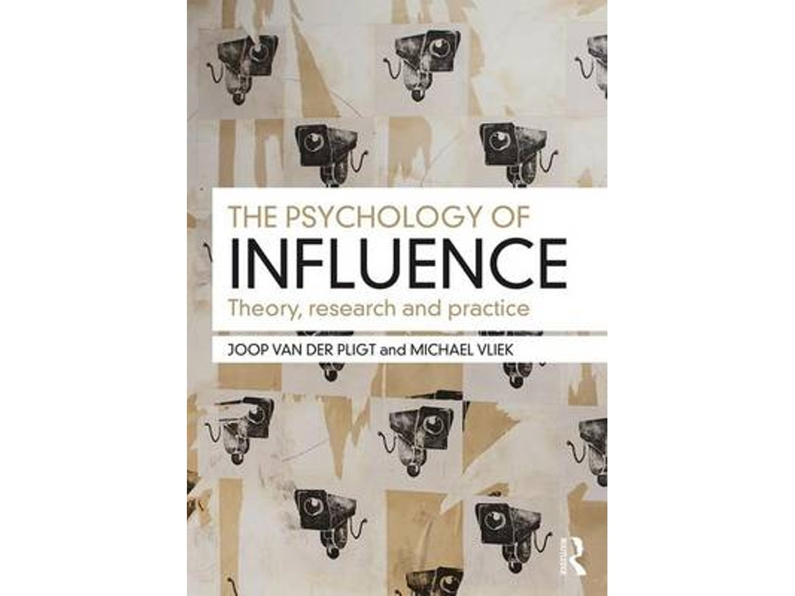 The Psychology of Influence de Joop Pligt y Michael Vliek (Inglés)