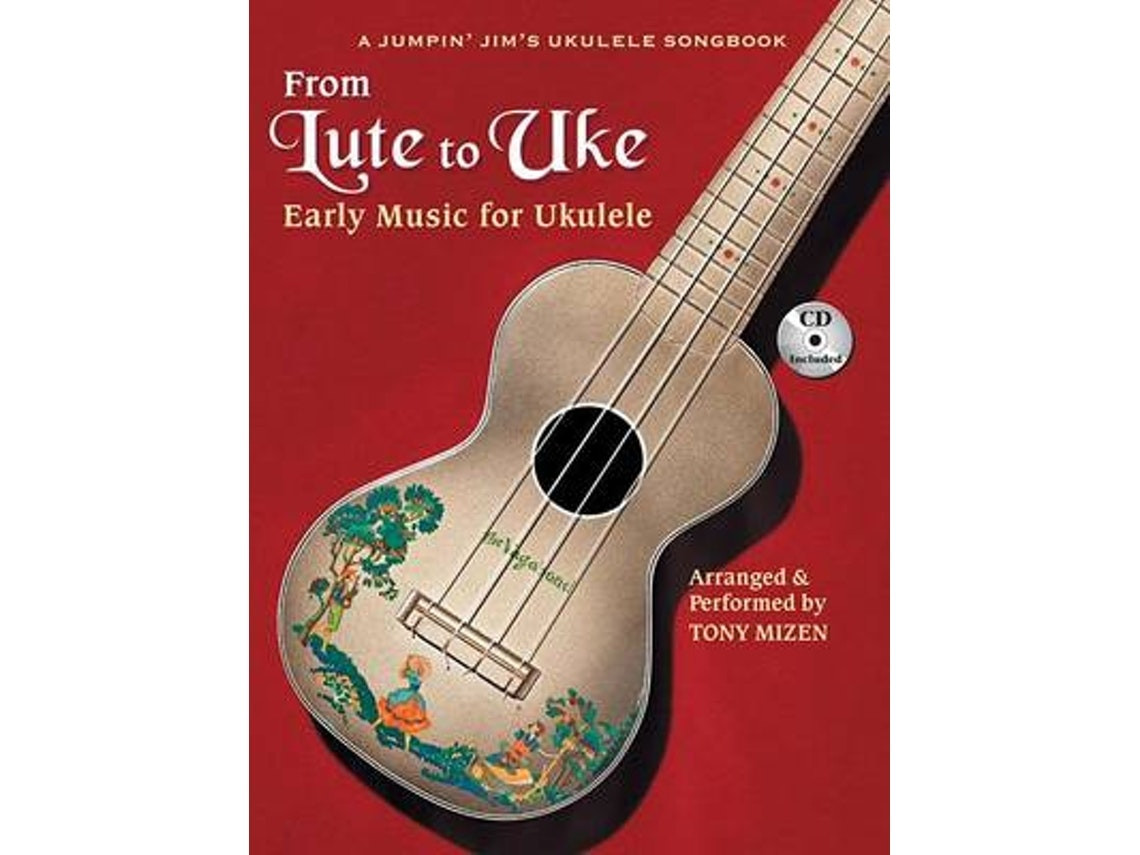 From Lute to Uke de Adaptado por Tony Mizen (Inglés)