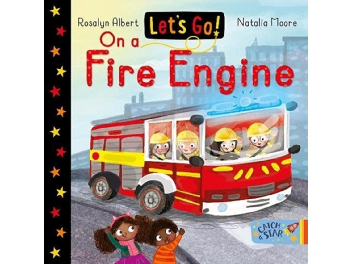 Let's Go on a Fire Engine by Rosalyn Albert (English)