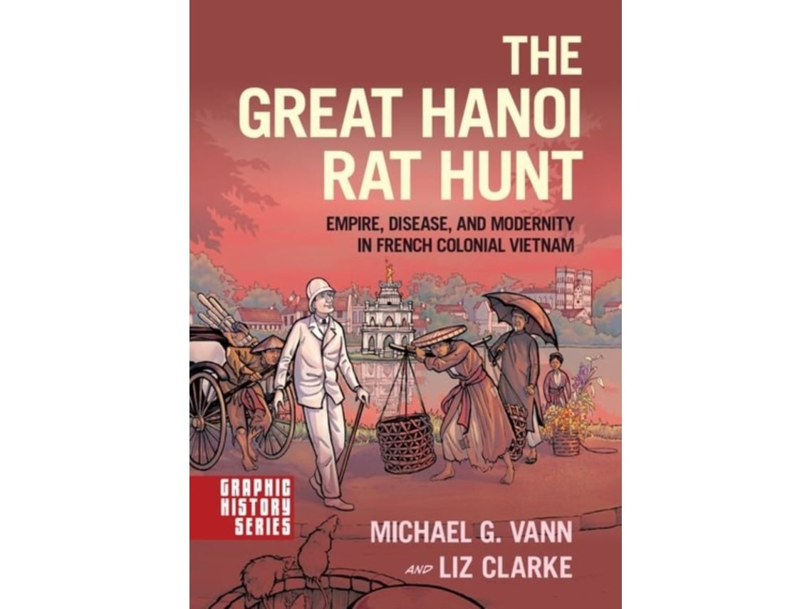 The Great Hanoi Rat Hunt de Michael G. Vann y Liz Clarke (Inglés)