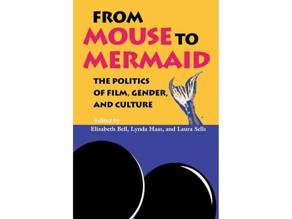 From Mouse to Mermaid by Edited by Elizabeth Bell, Lynda Haas, Laura Sells (English)