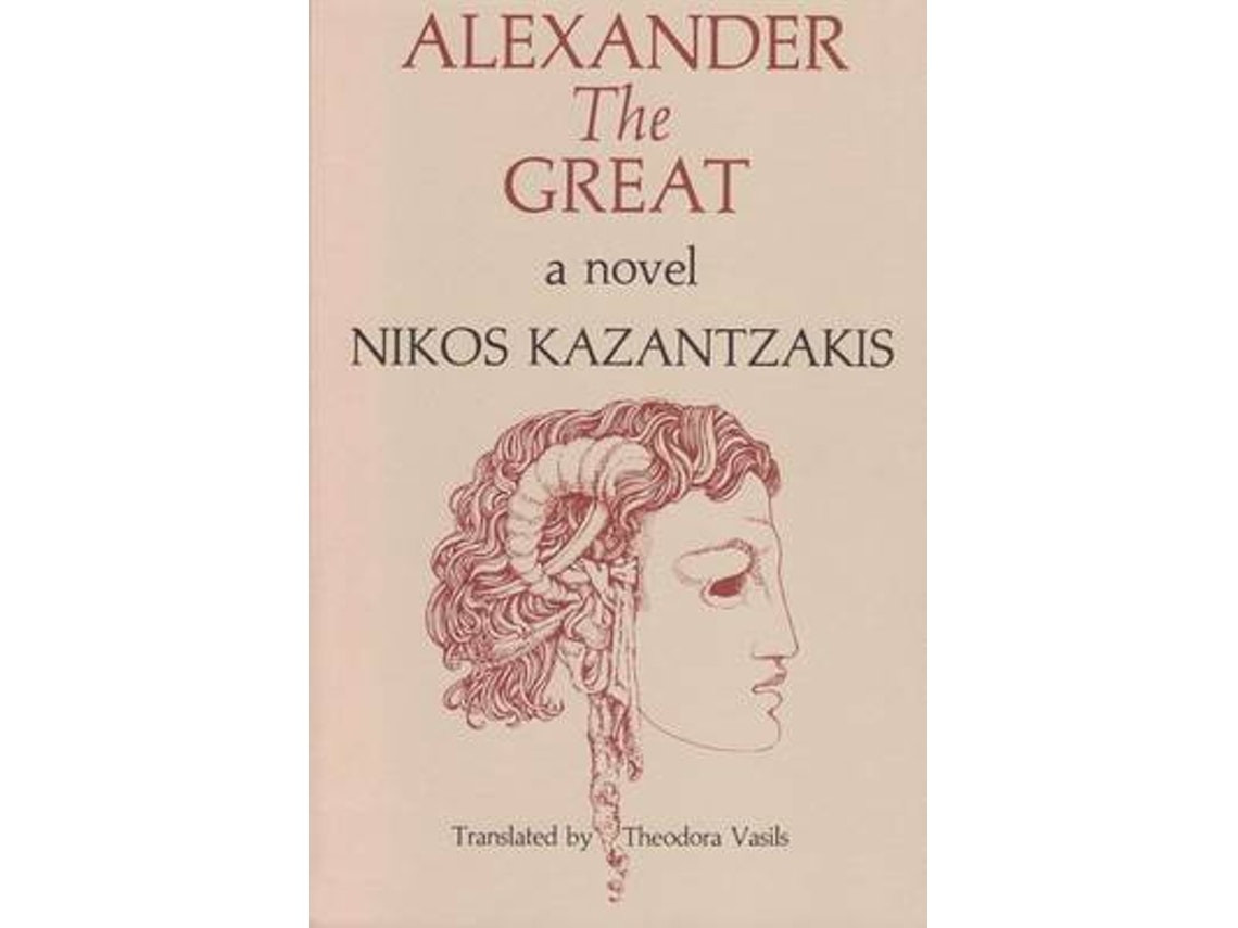 Alexander the Great by Nikos Kazantzakis (English)