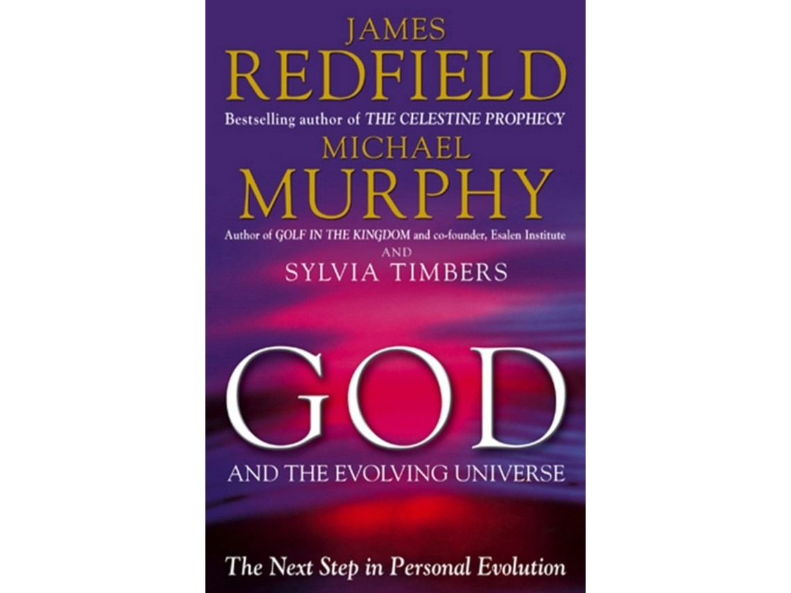 God and the Evolving Universe by James Redfield, Michael Murphy and Sylvia Timbers (English)