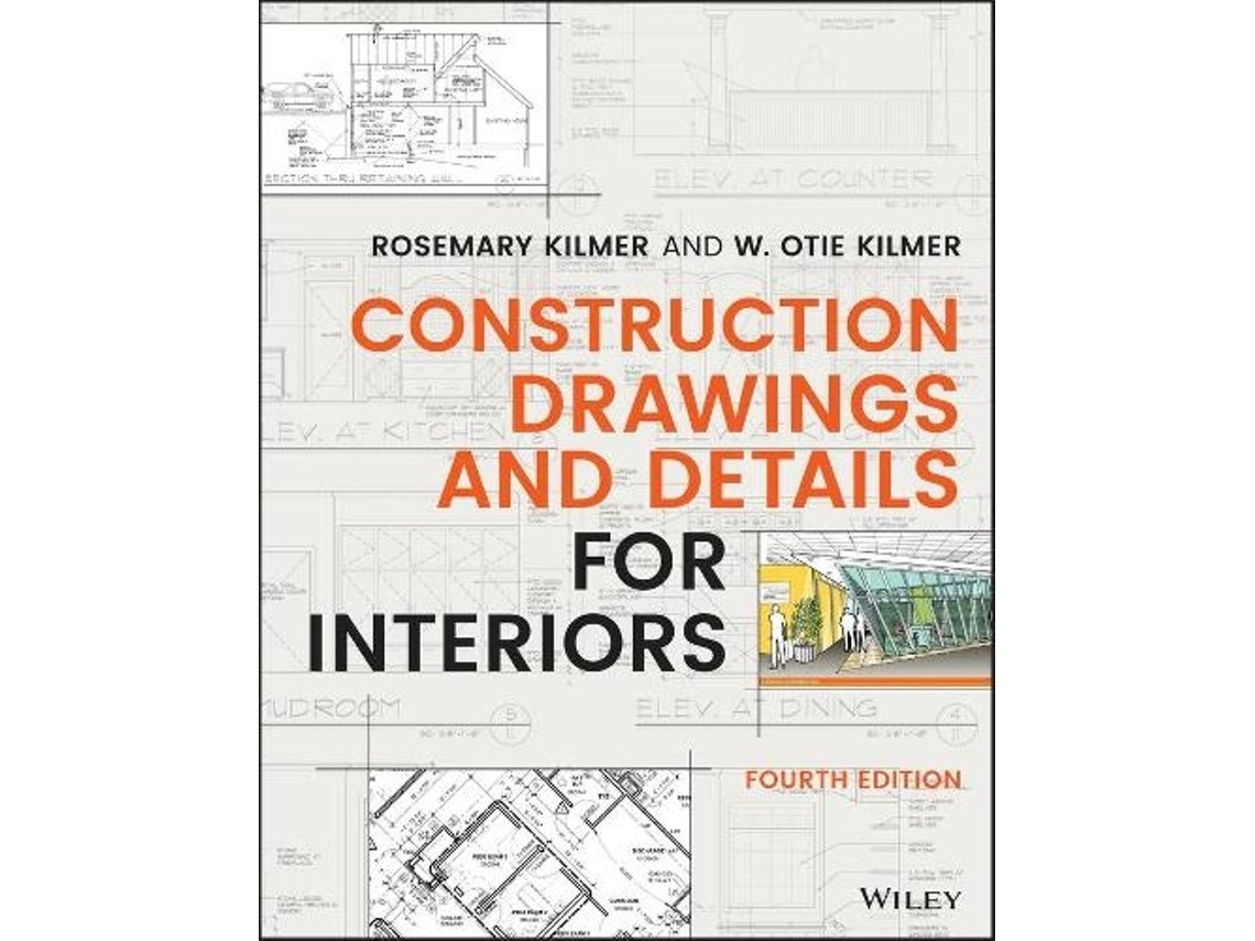 Construction Drawings and Details for Interiors de R Kilmer (Inglés)