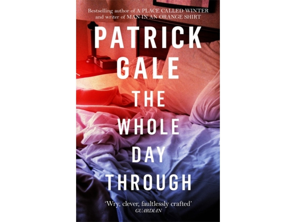 The Whole Day Through de Patrick Gale (Inglés)