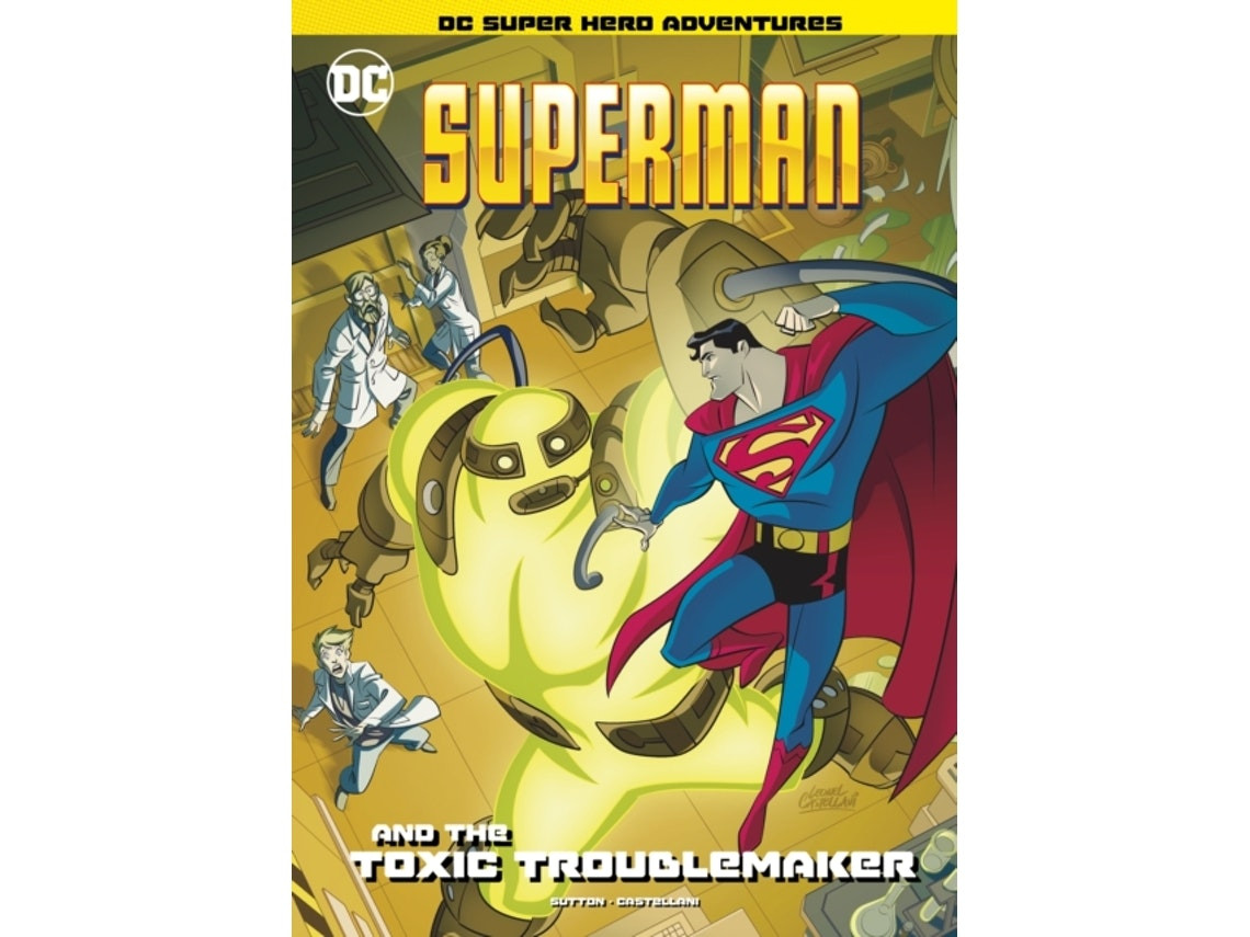 Superman and the Toxic Troublemaker by Laurie S. Sutton (English)