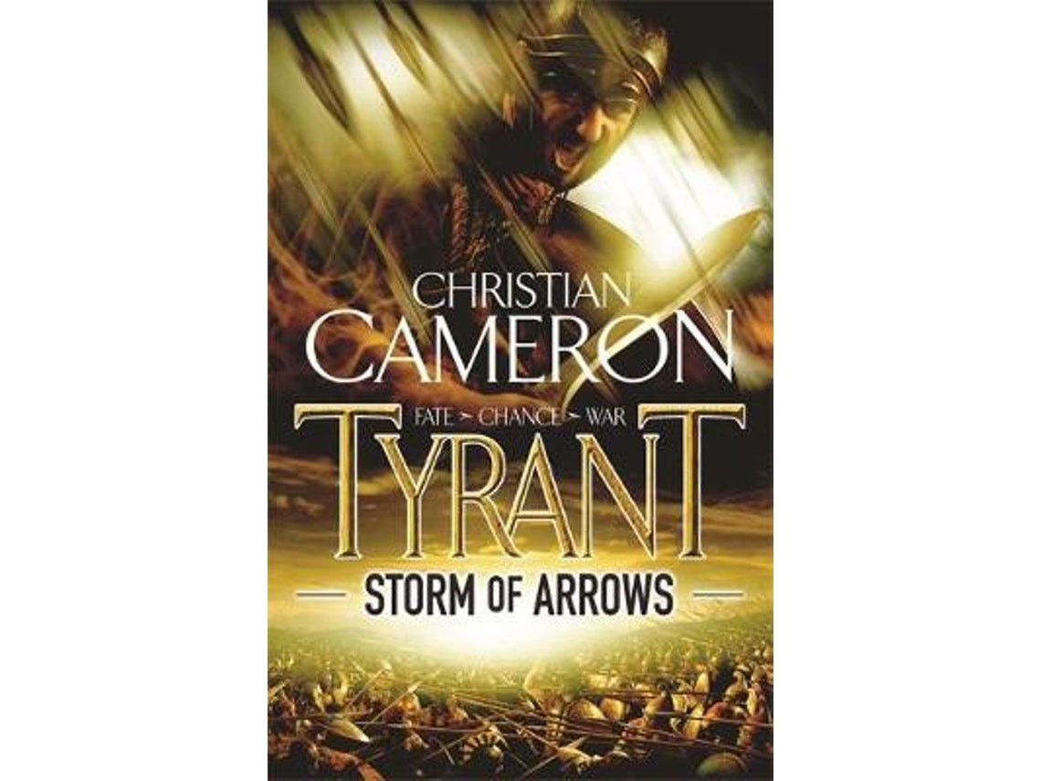 Tyrant: Storm of Arrows de Christian Cameron (Inglés)