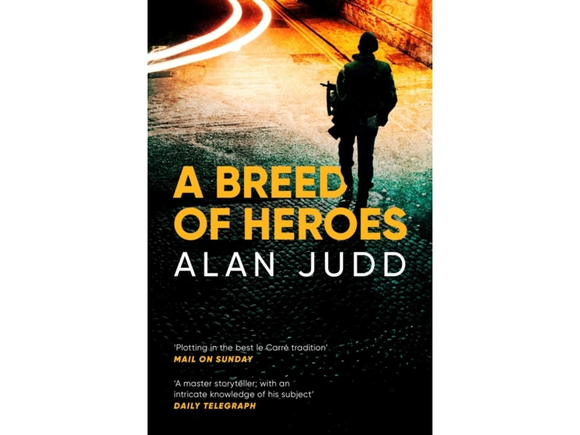 A Breed of Heroes by Alan Judd (English)