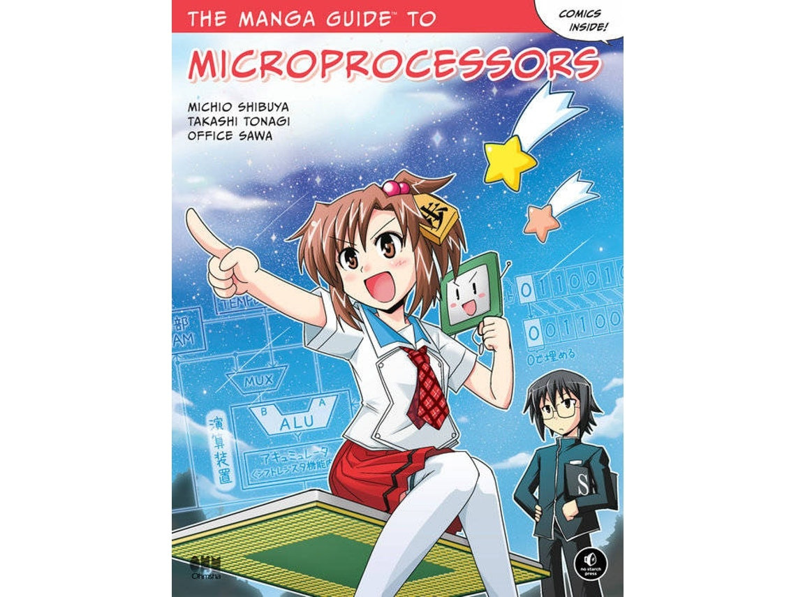The Manga Guide to Microprocessors de Michio Shibuya, Takashi Tonagi y Office Sawa (Inglés)