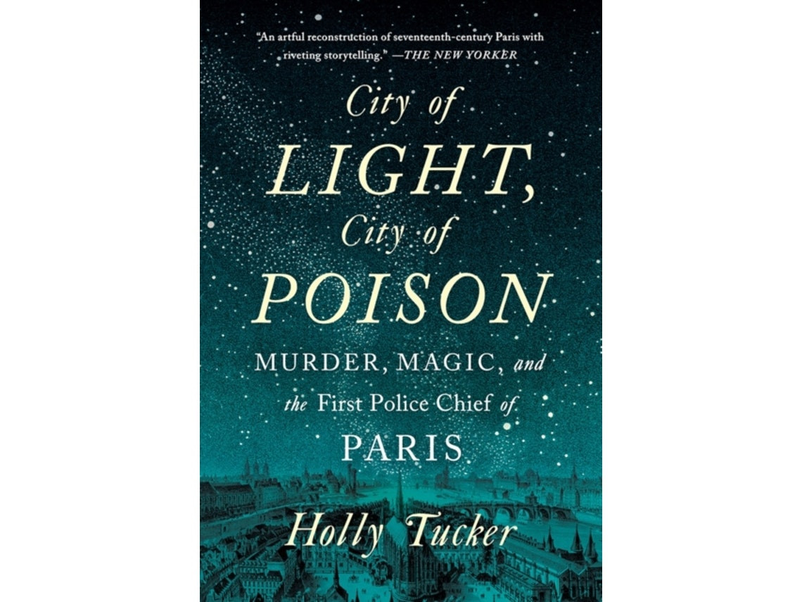 City of Light, City of Poison de Holly Tucker (Inglés)