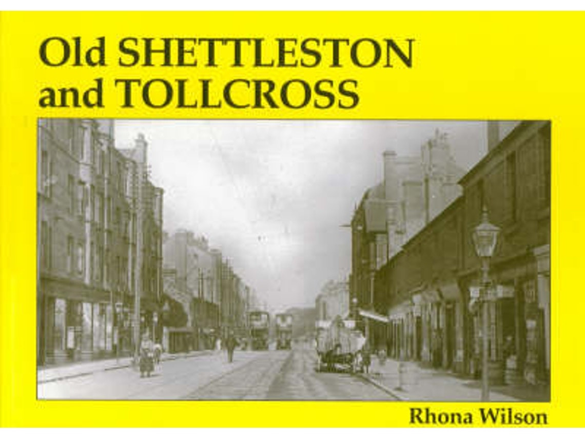 Old Shettleston and Tollcross de Rhona Wilson (Inglés)