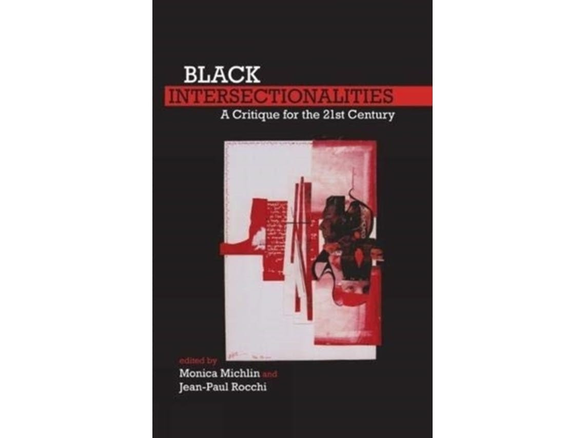 Black Intersectionalities de Edited by Monica Michlin e Jean Paul Rocchi (Inglês)