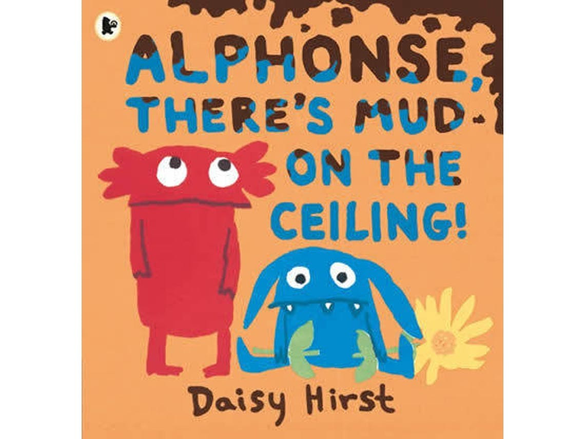 There's Mud On The Ceiling! de Daisy Hirst (Inglês)