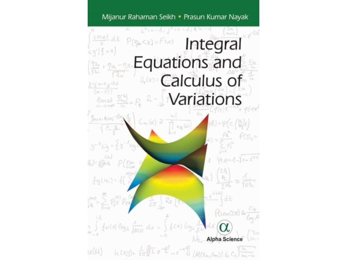 Integral Equations and Calculus of Variations de Mijanur Rahaman Seikh e Prasun Kumar Nayak (Inglês)
