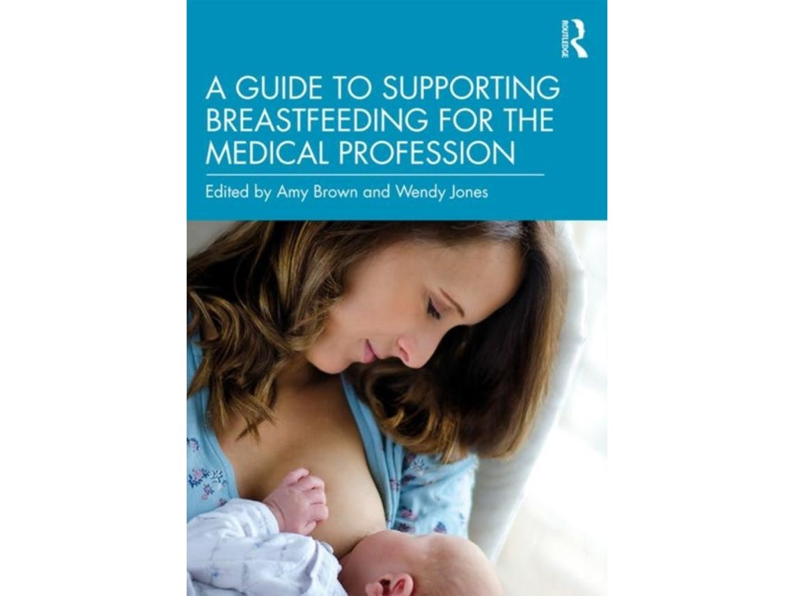 A guide to supporting breastfeeding de Amy Brown e Wendy Jones (Inglês)