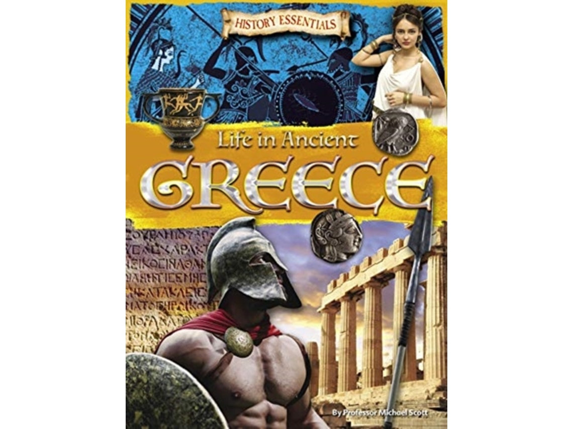 Life in Ancient Greece de Michael Scott (Inglés)