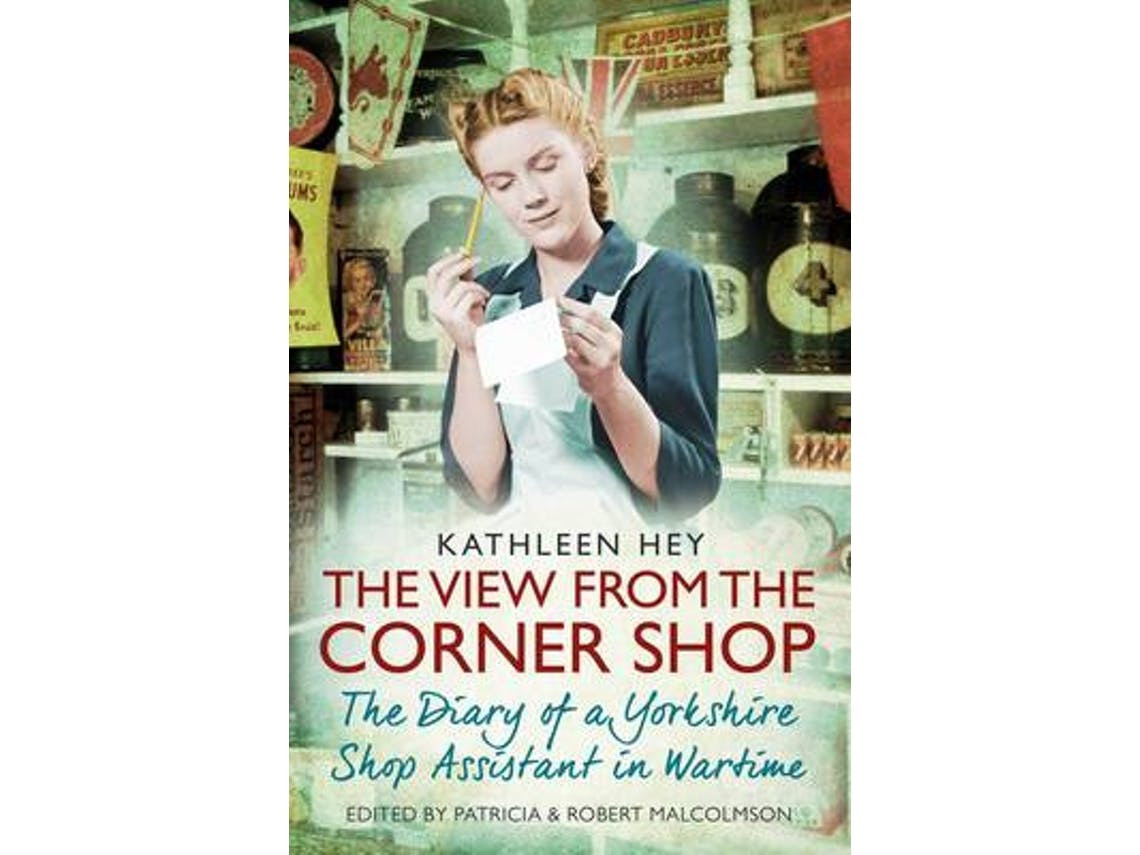 The View from the Corner Shop de Kathleen Hey e Patricia Malcolmson (Inglês)
