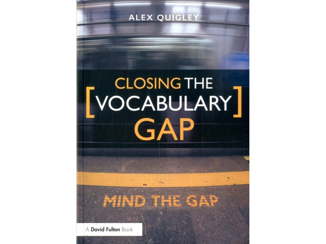 Closing the Vocabulary Gap de Quigley, Alex (Inglês)