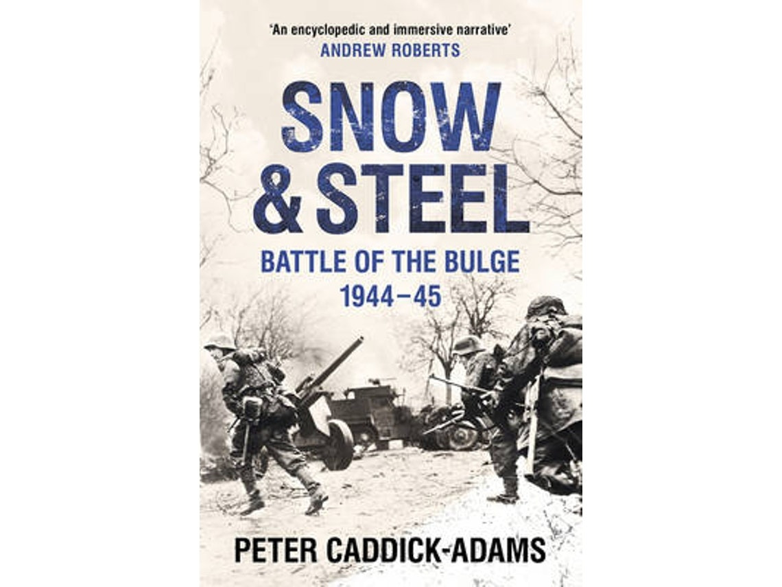 Snow and Steel de Caddick-Adams, Peter (Inglés)