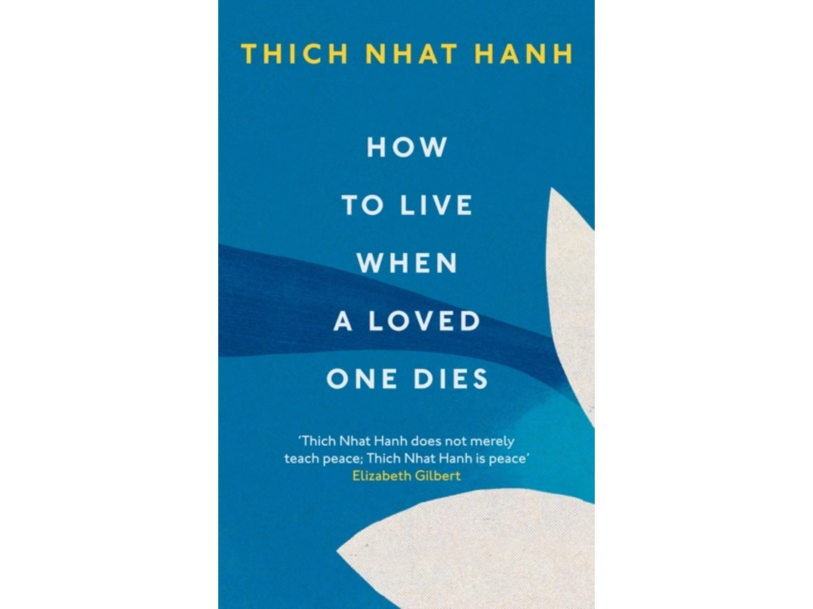 How to Live When a Loved One Dies de Thich Nhat Hanh (Inglés)