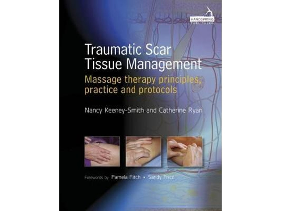 Traumatic Scar Tissue Management de Nancy Keeney Smith y Catherine Ryan (Inglés)