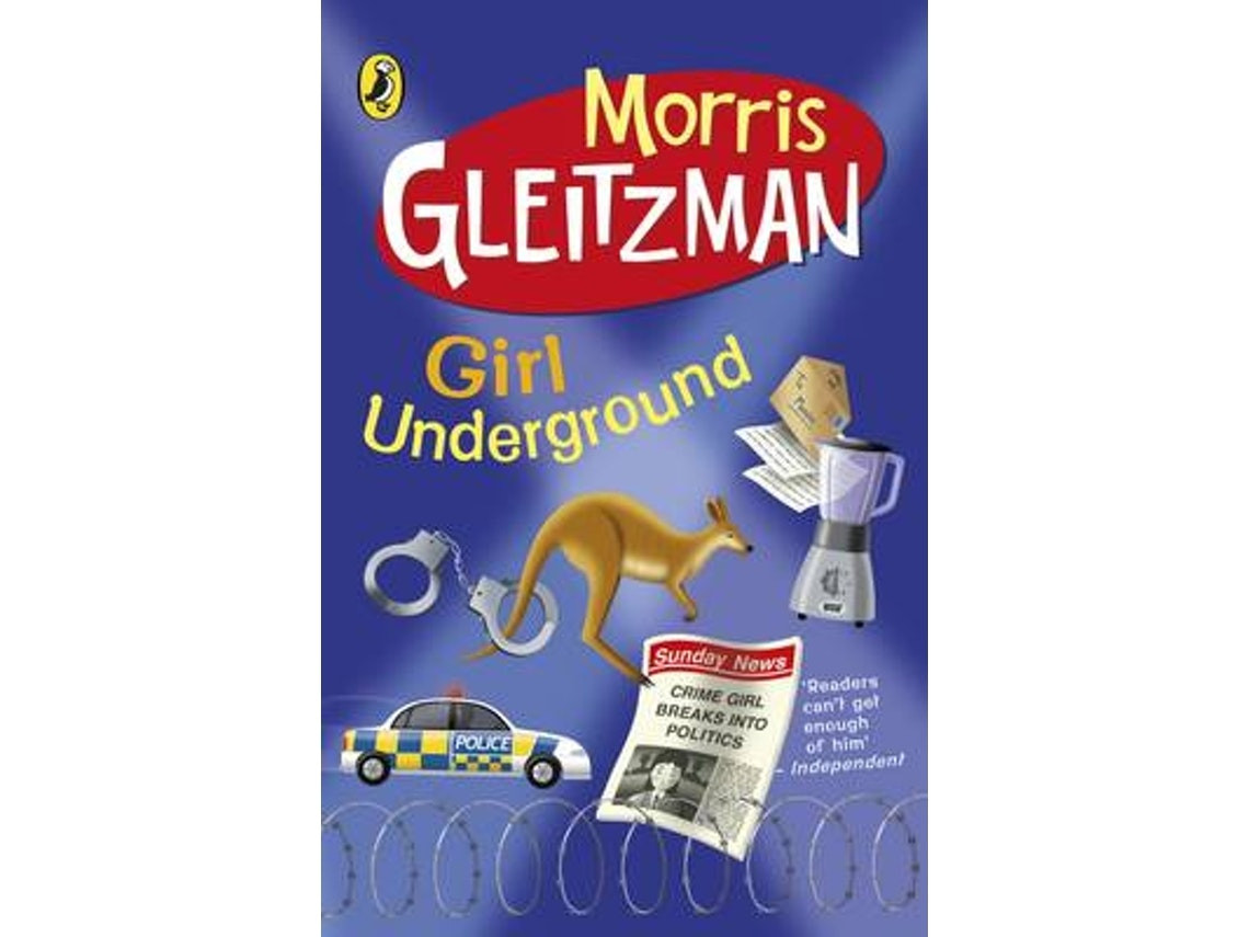 Girl Underground de Morris Gleitzman (Inglés)