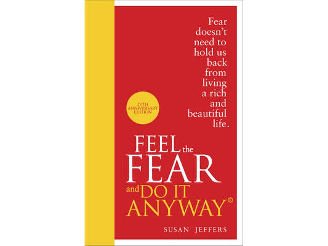 Feel the Fear and Do It Anyway de Susan Jeffers (Inglés)
