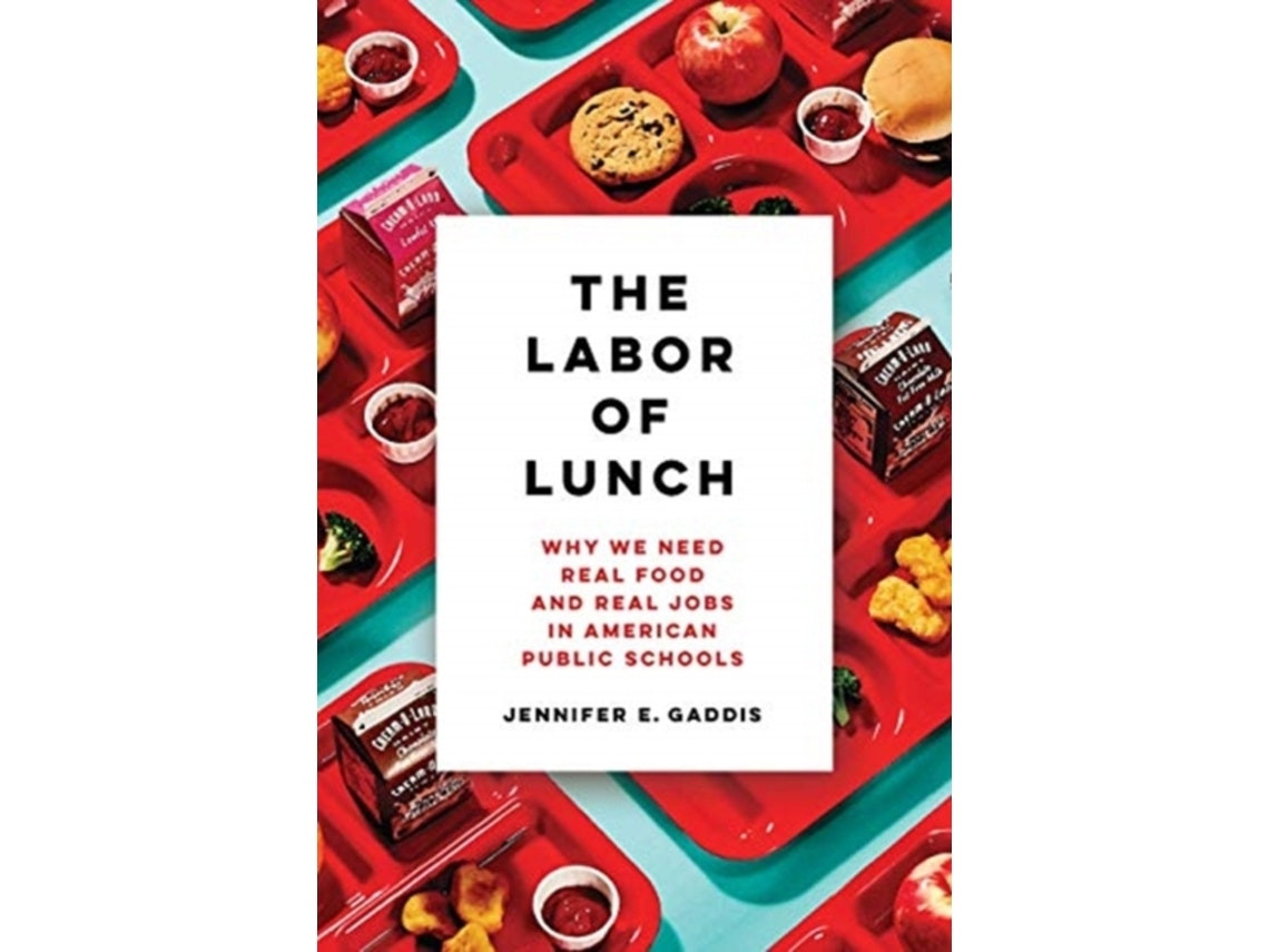 The Labor of Lunch de Jennifer E. Gaddis (Inglés)