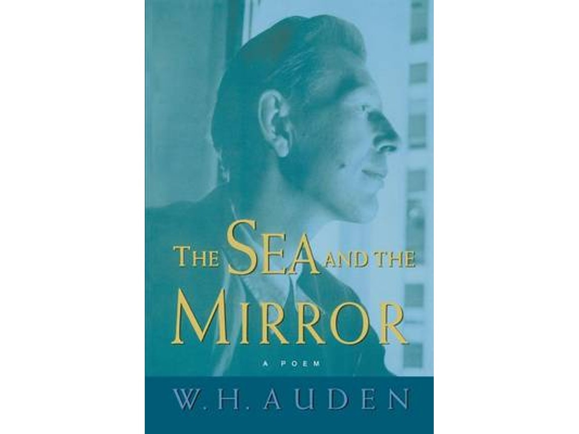 The Sea and the Mirror de W. H. Auden (Inglés)