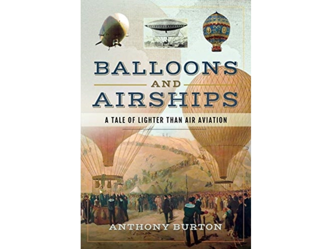 Balloons and Airships de Anthony Burton (Inglés)