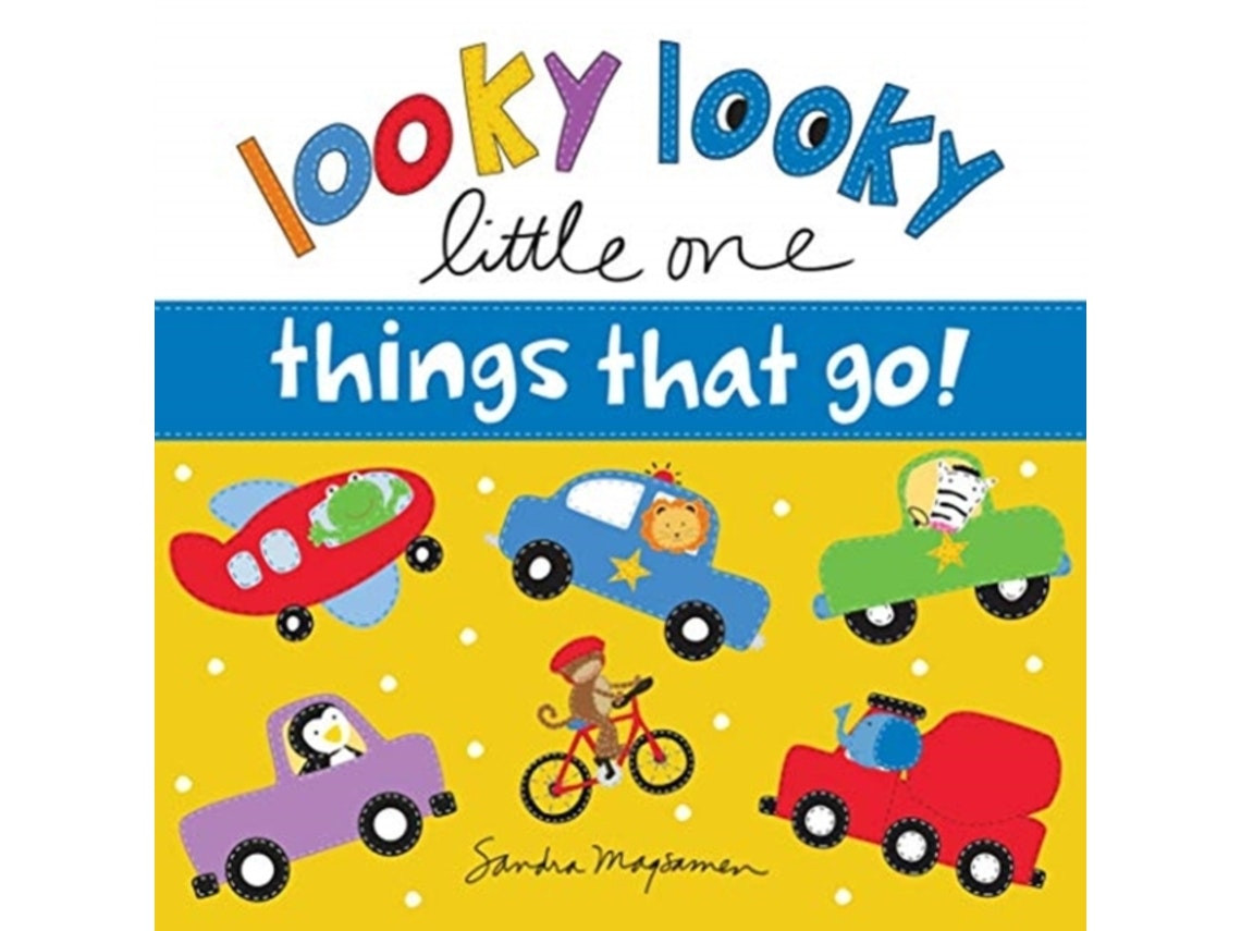 Looky Looky Little One Things That Go by Sandra Magsamen (English)