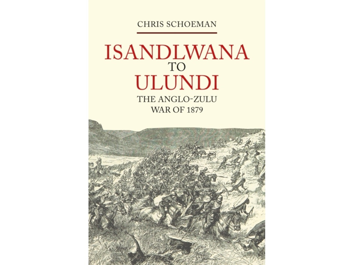 Isandlwana to Ulundi de Chris Schoeman (Inglés)