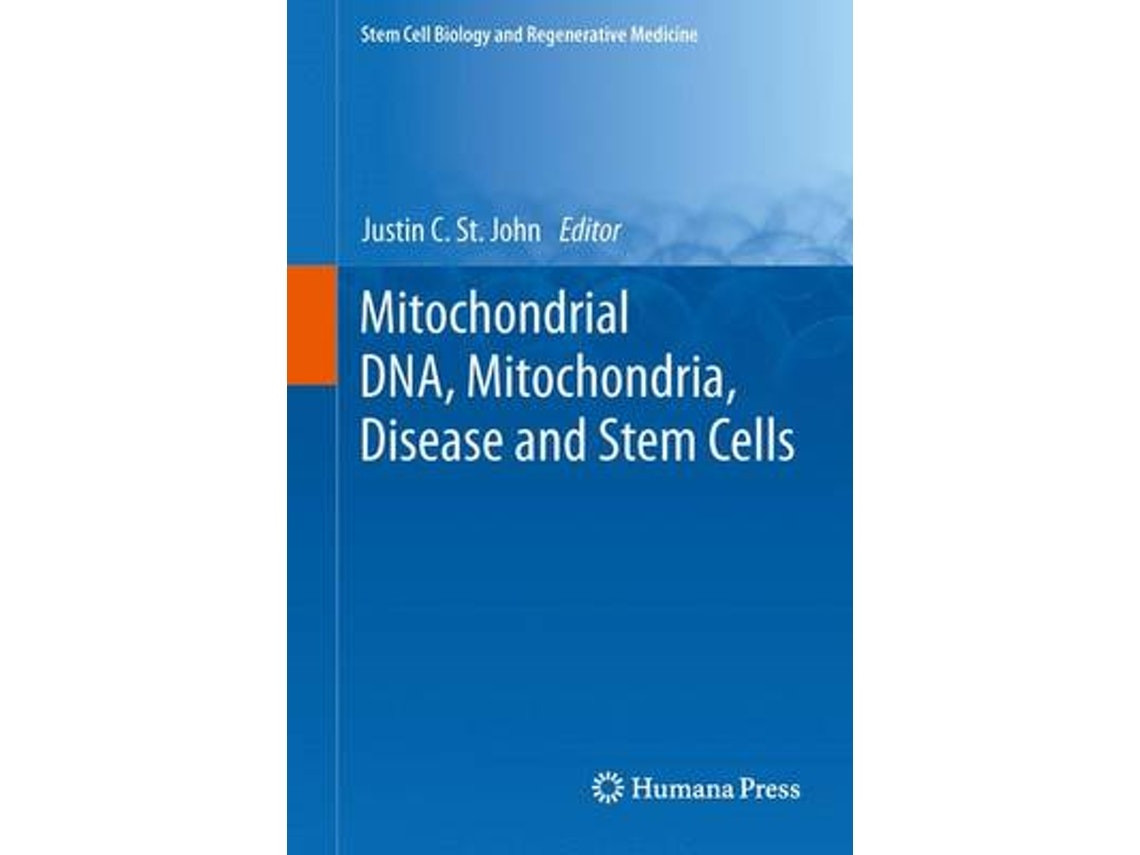 ADN Mitocondrial, Mitocondrias, Enfermedades y Células Madre de Justin C John (Inglés)